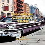 Caroline- Cadillac 1959 -English Edition-