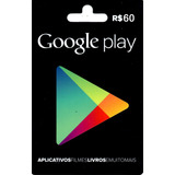 Cartão Google Play Store Gift Card R 60 Reais Brasil Android
