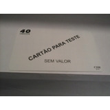 Cartão Para Teste Sem Valor 40 Créditos Csm