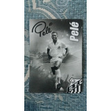 Cartão Postal Comemorativo Do Pelé