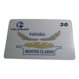 Cartão Telefônico Padaria Montes Claros T 5000 