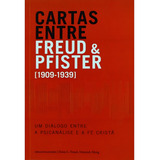 Cartas Entre Freud E Pfister Diálogo Entre Psicanálise E Fé