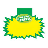 Cartaz Splash Hoje É Dia De Feira 10x15cm c 150 Unidades 