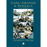 Casa Grande Senzala Em Quadrinhos De Freyre Gilberto Gilberto Freyre Editorial Grupo Editorial Global Tapa Mole En Português 2005