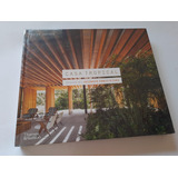 Casa Tropical Houses By Jacobsen Arquitetura novo nao Lacrado veja Descrição
