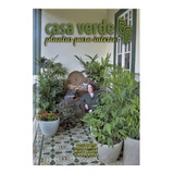 Casa Verde Plantas Para Interior De Harri Lorenzi Ursula Taveira Marco Lacerda Série 1 Vol 1 Editora Plantarum Capa Dura Edição 1 Em Português 2022