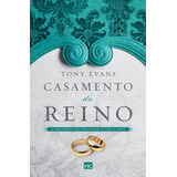 Casamento Do Reino O Propósito De Deus Para A Vida A Dois Tony Evans