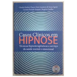 Casos Clínicos De Hipnose Técnicas Hipnoterapeuticas