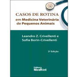 Casos De Rotina Em Medicina Veterinária De Pequenos Animais