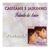 cassiane e jairinho-cassiane e jairinho Cd Falando De Amor Play back Cassiane Jairinh