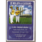 cassiano-cassiano Dvd Cd Ze Mulato E Cassiano 30 Anos Fidelidade A Brasilia