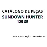 Catálago De Peças Sundown Hunter 125