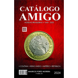 Catálogo Amigo Cédulas 1932 A 2023 E Moedas 1643 A 2023