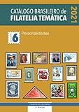 Catálogo Brasileiro De Filatelia Temática 2021 Volume 6