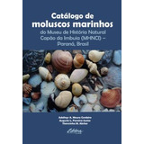 Catálogo De Moluscos Marinhos Do Museu De História Natura