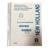 Catálogo De Peças New Holland Colheitadeira 4040 5050