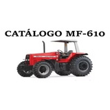 Catálogo De Peças Trator Massey Ferguson 610