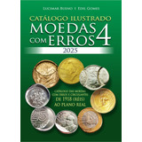 Catálogo Moedas Com Erros 2025 4a Ed Edil Gomes lucimar