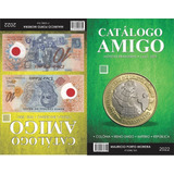 Catálogo Moedas E Cédulas Brasileiras Catálogo Amigo 2022