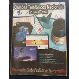 Catálogo Nacional De Cartões Telefônicos No Estado 1999 