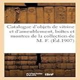 Catalogue D Objets De Vitrine Et D Ameublement Boîtes Et Montres Du XVIIIe Siècle