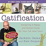 Catification Designing A Happy And Stylish Home For Your Cat And You English Edition 