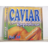 Caviar Com Rapadura Volume 10