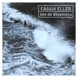 Cd - Cássia Eller - Dez De Dezembro - Lacrado