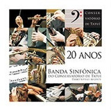 Cd 20 Anos Banda Sinfonica Do Conservatorio De Tatuí