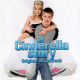 Cd A Cinderella Story Original Soundtrack Importado Novo