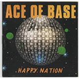 Cd Ace Of Base Happy Nation