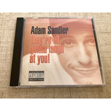 Cd Adam Sandler They re All Gonna Laugh At You  explicit 