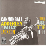 Cd Adderley Jackson Things Are Getting Better 