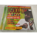 Cd Afroman The Good Times Raro Because I Got High