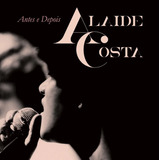 Cd Alaide Costa   Antes