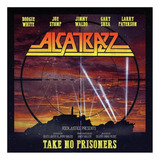 Cd Alcatrazz Take No Prisioners Novo 