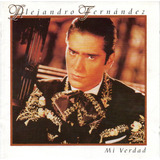 Cd Alejandro Fernández Mi Verdad