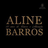 Cd Aline Barros 10 Anos De