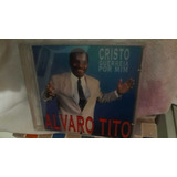 Cd Alvaro Tito Cristo Guerreia Por