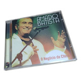 Cd Amado Batista O Negócio Da China Original Novo Lacrado