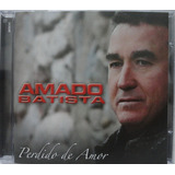 Cd Amado Batista Perdido De Amor
