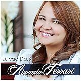CD Amanda Ferrari Eu Vejo Deus