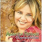 CD Amanda Ferrari O Espetáculo De Deus