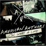 Cd American Authors   Oh  What A Life