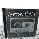 Cd American Hi Fi American Hi Fi