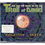 Cd And You Will Know Us By   The Trail Of Dead   Relative Wa
