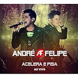CD André E Felipe Acelera E Pisa