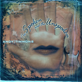 Cd Andy Timmons   The Spoken And The Unspoken