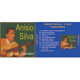 Cd Anisio Silva Y Sus Canciones