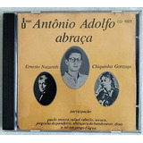 Cd Antônio Adolfo Abraça Ernesto Nazareth